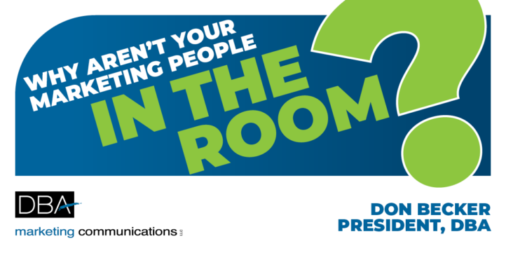 Why aren't your marketing people in the room?